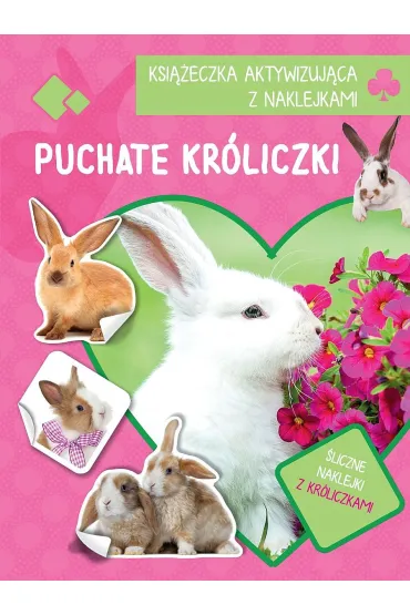 Puchate kr�liczki. Ksi��eczka aktywizuj�ca z naklejkami