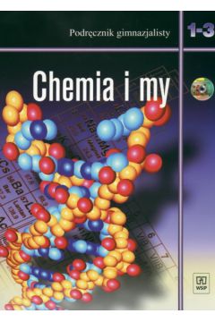 Chemia i my 1 - 3 Podr�cznik - Janiuk Ryszard M., Skrok Krystyna - Krystyna Skrok, Ryszard Janiuk