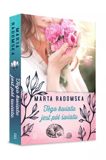 Tego kwiatu jest p� �wiatu. Tom 1 - Marta Radomska