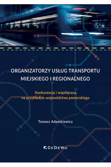 Organizatorzy us�ug transportu miejskiego i region - Tomasz Adamkiewicz