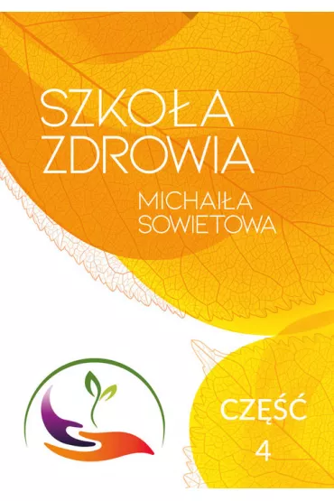 Szko�a Zdrowia Michai�a Sowietowa. Cz�� 4 - Michai� Sowietow