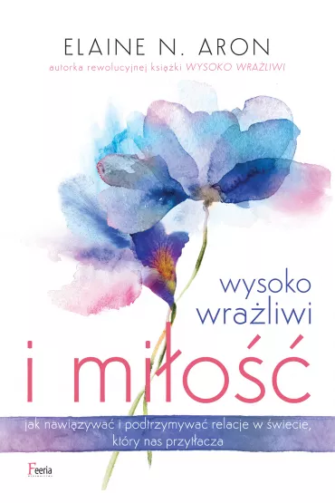 eBook Wysoko wra�liwi i mi�o�� mobi epub - Elaine N. Aron