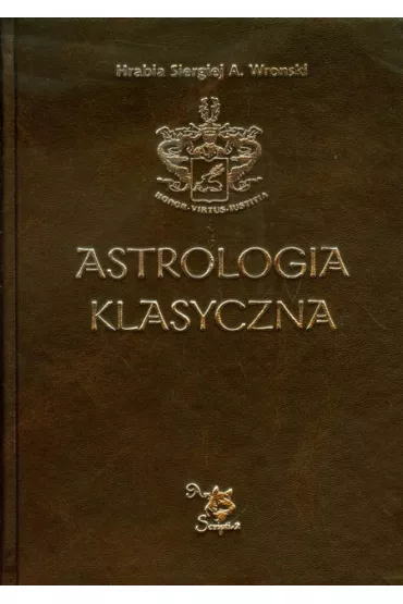 Astrologia klasyczna Tom XII Tranzyty Cz�� 3. Mars, Jowisz, Saturn - Siergiej A. Wronski