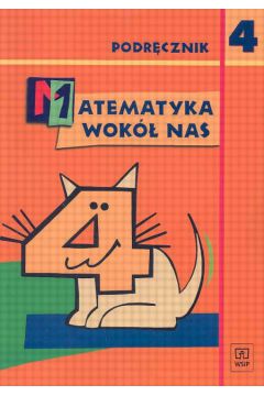 Matematyka wok� nas. Podr�cznik dla klasy 4 szko�y podstawowej - Lewicka Helena, Ros�on El�bieta - El�bieta Ros�on, Helena Lewicka