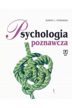Psychologia poznawcza - Sternberg Robert J. - Robert Sternberg
