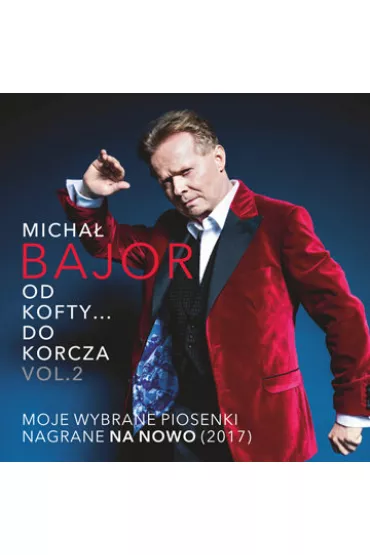 Od Kofty... Do Korcza. Volume 2, CD - Micha Bajor