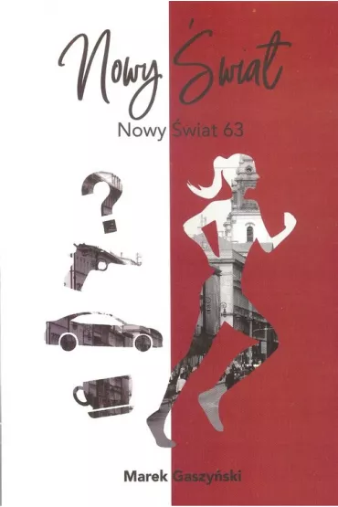 Nowy �wiat 63 - Marek Gaszy�ski