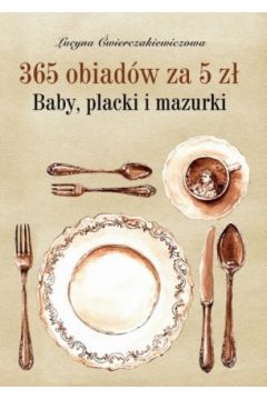 365 obiadw za 5 z. Baby, placki i mazurki