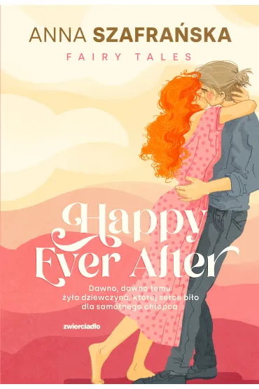 Happy Ever After. Fairy Tales. Tom 2 - Anna Szafra�ska