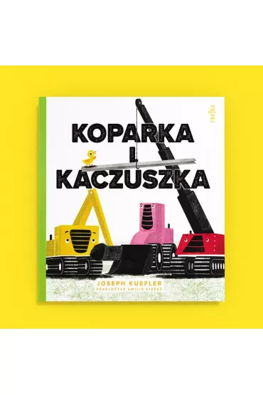 Koparka i kaczuszka - Joseph  Kuefler