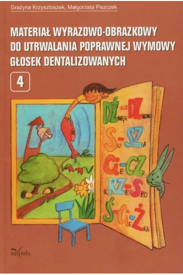 Materia� wyrazowo-obrazkowy do g�osek dentalizowanych - Gra�yna Krzysztoszek, Ma�gorzata Piszczek