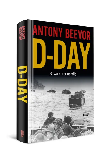 D-Day. Bitwa o Normandi� - Antony Beevor