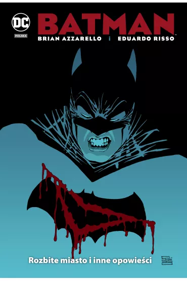 DC Deluxe Batman. Rozbite miasto i inne opowie�ci - Brian Azzarello, Eduardo Risso