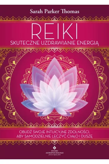 Reiki skuteczne uzdrawianie energi� - Sarah Parker Thomas