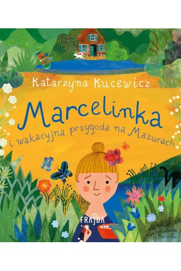 Marcelinka i wakacyjna przygoda na Mazurach - Katarzyna Kucewicz
