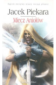 Miecz Anio��w - Piekara Jacek - Jacek Piekara