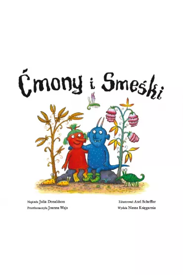 �mony i Sme�ki - Axel Scheffler, Julia Donaldson