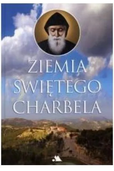 Ziemia �wi�ta Charbela - Marcin Ko�panowicz