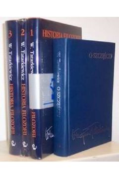 Historia filozofii t.1-3 O szcz�ciu - Tatarkiewicz W�adys�aw