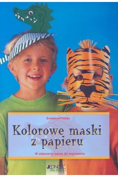 Kolorowe maski z papieru - Ernestine Fittkau