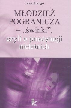 M�odzie� pogranicza - "�winki" - Kurz�pa Jacek - Jacek Kurz�pa