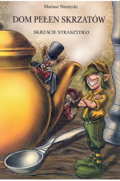 Skrzacie straszyd�o Dom pe�en skrzat�w /Skrzat - Praca zbiorowa