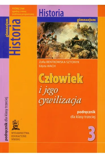 Historia GIM KL 3. Podr�cznik. Cz�owiek i jego cywilizacja (2011) - Edyta Wach, Zofia Bentkowska-Sztonyk