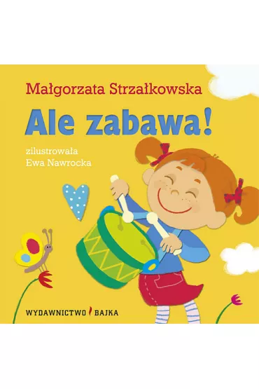 Ale zabawa - Ma�gorzata Strza�kowska