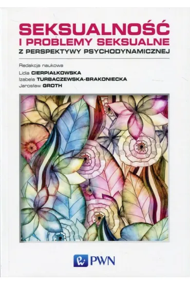 Seksualno�� i problemy seksualne z perspektywy psychodynamicznej