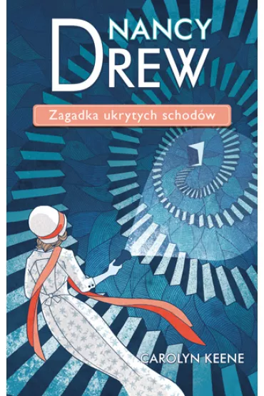 Nancy Drew. Tom 2. Zagadka ukrytych schod�w - Carolyn Keene