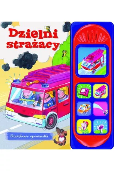 D�wi�kowe opowiastki. Dzielni stra�acy