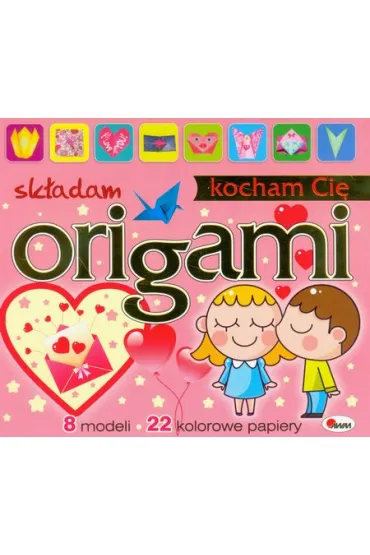 Sk�adam origami. Kocham Ci�