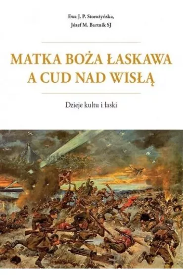 Matka Bo�a �askawa a cud nad Wis�� - J�zef Maria Bartnik
