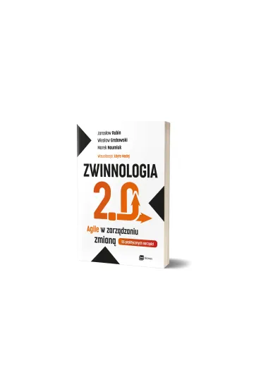Zwinnologia 2.0. Agile w zarz�dzaniu zmian�