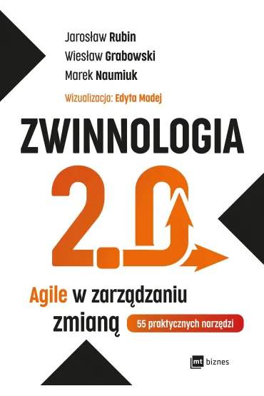 Zwinnologia 2.0. Agile w zarz�dzaniu zmian�
