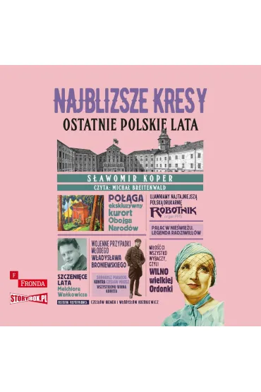 Audiobook CD MP3 Najbli�sze kresy. Ostatnie polskie lata - S�awomir Koper
