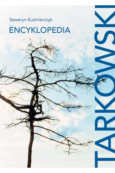 Tarkowski Encyklopedia - Seweryn Ku�mierczyk