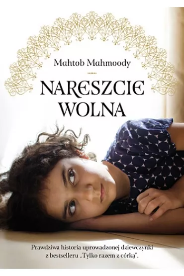Nareszcie wolna - Mahtob Mahmoody