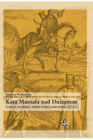 Kara mustafa nad dnieprem - Andrzej Witkowicz