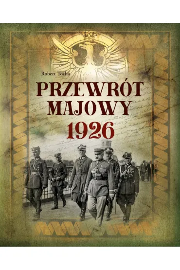 Przewr�t majowy 1926 - Robert Tocha