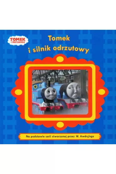 Tomek i przyjaciele Tomek i silnik odrzutowy