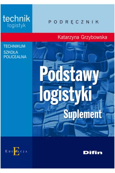Podstawy logistyki. Suplement - Katarzyna Grzybowska
