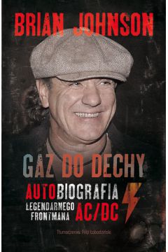 GAZ DO DECHY AUTOBIOGRAFIA LEGENDARNEGO FRONTMANA AC/DC  BR