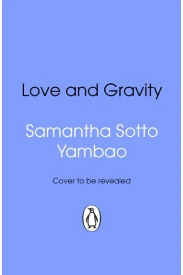 Love and Gravity - Samantha  Sotto Yambao