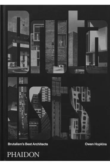 Brutalists. Brutalism`s Best Architects (2023) wer. angielska - Owen Hopkins