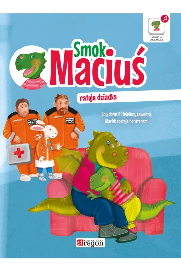 Smok Maciu� ratuje dziadka - Krzysztof �ywczak