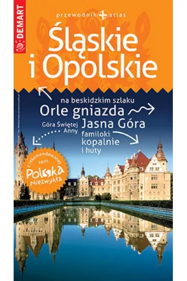 Przewodnik Polska Niezwyk�a. �l�skie i Opolskie