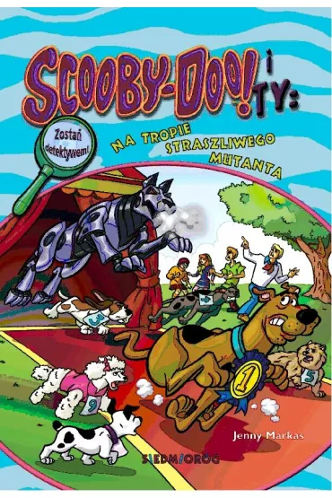Na tropie Straszliwego Mutanta. Scooby-Doo! i Ty - Jenny Markas