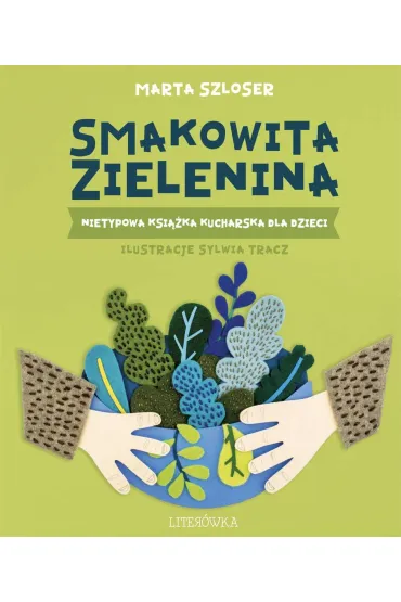 Smakowita zielenina - Marta Szloser
