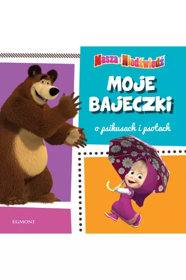 Moje bajeczki o psikusach i psotach